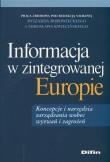 Informacja w zintegrowanej Europie. Autor: Borowiecki Ryszard, Kwieciński Mirosław. Dadada.pl Okładka książki Informacja w zintegrowanej Europie