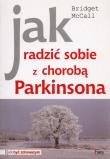 Jak radzić sobie z chorobą Parkinsona. Autor: Bridget McCall. Dadada.pl Okładka książki Jak radzić sobie z chorobą Parkinsona