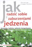 Jak radzić sobie z zaburzeniami jedzenia. Autor: Christine Craggs-Hinton. Dadada.pl Okładka książki Jak radzić sobie z zaburzeniami jedzenia