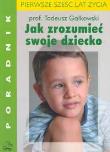 Okładka książki Jak zrozumieć swoje dziecko