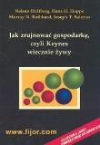 Jak zrujnować gospodarkę, czyli Keynes wiecznie żywy. Autor: Hultberg Nelson, Hoppe Hans-Herman, Rothbard Murray N., Salerno Joseph T.. Dadada.pl Okładka książki Jak zrujnować gospodarkę, czyli Keynes wiecznie żywy