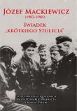 Okładka książki Józef Mackiewicz 1902-1985 Świadek Krótkiego Stule