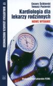 Kardiologia dla lekarzy rodzinnych. Autor: Ścibiorski Cezary, Pasierski Tomasz. Dadada.pl Okładka książki Kardiologia dla lekarzy rodzinnych