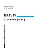 Kazusy z prawa pracy. Autor: Szurgacz Herbert, Tomanek Artur. Dadada.pl Okładka książki Kazusy z prawa pracy
