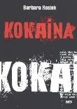 Kokaina - Barbara Rosiek. Autor: Barbara Rosiek. Dadada.pl Okładka książki Kokaina - Barbara Rosiek