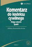Komentarz do Kodeksu cywilnego księga czwarta spadki. Autor: Skowrońska-Bocian Elżbieta. Dadada.pl Okładka książki Komentarz do Kodeksu cywilnego księga czwarta spadki