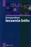 Kompendium leczenia bólu. Autor: red. Małgorzata Malec-Milewska, Woroń Jarosław. Dadada.pl Okładka książki Kompendium leczenia bólu