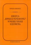 Koncepcja rewolucji wspólnotowej w polskiej teologii uczestnictwa. Autor: Ewa Sienkiewicz-Hippler. Dadada.pl Okładka książki Koncepcja rewolucji wspólnotowej w polskiej teologii uczestnictwa