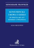 Konsumencka umowa o dzieło (w świetle art. 6271 Kodeksu cywilnego). Autor: Brzozowski Adam. Dadada.pl Okładka książki Konsumencka umowa o dzieło (w świetle art. 6271 Kodeksu cywilnego)