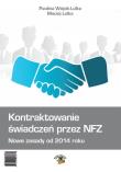 Okładka książki Kontraktowanie świadczeń przez NFZ