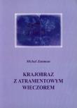 Okładka książki Krajobraz z atramentowym wieczorem