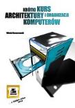 Krótki kurs architektury i organizacji komputerów. Autor: Komorowski Witold. Dadada.pl Okładka książki Krótki kurs architektury i organizacji komputerów