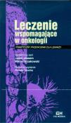 Leczenie wspomagające w onkologii. Wydawca: Via Medica. Dadada.pl Opakowanie Leczenie wspomagające w onkologii