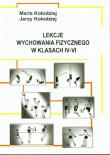 Lekcje wychowania fizycznego w klasach IV-VI. Autor: Maria Kołodziej, Jerzy Kołodziej. Dadada.pl Okładka książki Lekcje wychowania fizycznego w klasach IV-VI