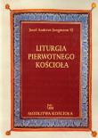 Okładka książki Liturgia pierwotnego Kościoła do czasów Grzegorza Wielkiego