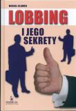 Lobbing i jego sekrety. Autor: Clamen Michel. Dadada.pl Okładka książki Lobbing i jego sekrety