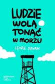 Ludzie wolą tonąć w morzu. Autor: Dayan Leore. Dadada.pl Okładka książki Ludzie wolą tonąć w morzu