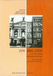 Lviv and Łódź at the Turn of 20th Century. Autor: Habrel Mykola, Kobojek Elżbieta. Dadada.pl Okładka książki Lviv and Łódź at the Turn of 20th Century