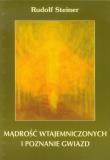 Mądrość wtajemniczonych i poznanie gwiazd. Autor: Rudolf Steiner. Dadada.pl Okładka książki Mądrość wtajemniczonych i poznanie gwiazd