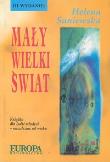 Mały wielki świat. Autor: Saniewska Helena. Dadada.pl Okładka książki Mały wielki świat