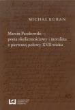 Okładka książki Marcin Paszkowski poeta okolicznościowy i moralista z pierwszej połowy XVII wieku