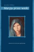 Maryja przez wieki. Autor: Pelikan Jaroslav. Dadada.pl Okładka książki Maryja przez wieki