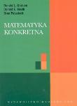 Matematyka konkretna. Autor: Graham Ronald L., Knuth Donald E., Patashnik Oren. Dadada.pl Okładka książki Matematyka konkretna