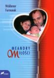 Meandry miłości. Autor: Furmanek Waldemar. Dadada.pl Okładka książki Meandry miłości