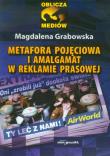Metafora pojęciowa i amalgamat w reklamie prasowej. Autor: Grabowska Magdalena. Dadada.pl Okładka książki Metafora pojęciowa i amalgamat w reklamie prasowej
