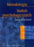 Metodologia badań psychologicznych. Autor: Brzeziński Jerzy. Dadada.pl Okładka książki Metodologia badań psychologicznych