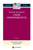 Metodyka sporządzania umów gospodarczych. Autor: Cempura Aleksandra, Kasolik Anna. Dadada.pl Okładka książki Metodyka sporządzania umów gospodarczych