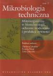 Mikrobiologia techniczna t.2. Autor:   Praca zbiorowa. Dadada.pl Okładka książki Mikrobiologia techniczna t.2