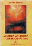 Misteria wschodu i chrześcijaństwa. Autor: Rudolf Steiner. Dadada.pl Okładka książki Misteria wschodu i chrześcijaństwa