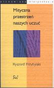 Okładka książki Mityczna przestrzeń naszych uczuć