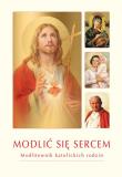 Modlić się sercem. Wydawca: Dehon. Dadada.pl Opakowanie Modlić się sercem