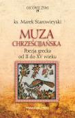 Muza chrześcijańska. Autor: Starowieyski Marek. Dadada.pl Okładka książki Muza chrześcijańska
