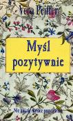 Okładka książki Myśl pozytywnie