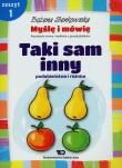 Myślę i mówię z.1 Taki sa, inny - podobieństwa.... Autor: Senkowska Bożena. Dadada.pl Okładka książki Myślę i mówię z.1 Taki sa, inny - podobieństwa...