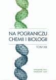 Opakowanie Na pograniczu chemii i biologii tom XIII