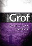 Najdalsza podróż w.2014. Autor: Stanislav Grof. Dadada.pl Okładka książki Najdalsza podróż w.2014
