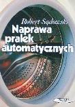 Naprawa pralek automatycznych WKŁ. Autor: Robert Sądowski. Dadada.pl Okładka książki Naprawa pralek automatycznych WKŁ