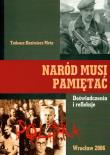 Naród musi pamiętać. Autor: Mróz Tadeusz Kazimierz. Dadada.pl Okładka książki Naród musi pamiętać