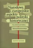 Okładka książki Narodowe i europejskie aspekty polityki historycznej