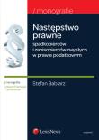 Następstwo prawne spadkobierców i zapisobierców zwykłych w prawie podatkowym. Autor: Babiarz Stefan. Dadada.pl Okładka książki Następstwo prawne spadkobierców i zapisobierców zwykłych w prawie podatkowym