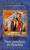 Okładka książki Nasze powołanie do szczęścia