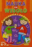 Okładka książki Nauka na wesoło. Ćwiczenia i zadania. Wiek 6-7 lat