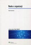 Nauka o organizacji. Autor: Adamik Hanna. Dadada.pl Okładka książki Nauka o organizacji