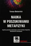 Okładka książki Nauka w poszukiwaniu metafizyki