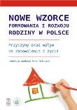 Nowe wzorce formowania i rozwoju rodziny w Polsce. Autor: Mańko-Matysiak Anna. Dadada.pl Okładka książki Nowe wzorce formowania i rozwoju rodziny w Polsce