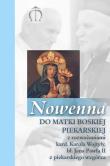 Okładka książki Nowenna do Matki Boskiej Piekarskiej z rozważaniami kard. Karola Wojtyły, bł. Jana Pawła II z piekar